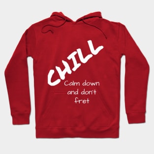 CHILL Hoodie